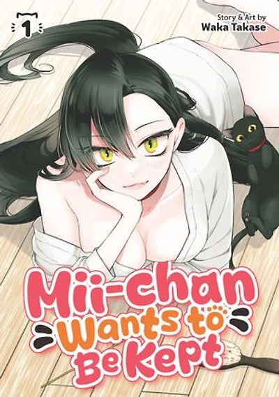 Mii-chan Wants to Be Kept Vol. 1