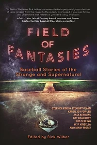 Field of Fantasies: Baseball Stories the Strange and Supernatural