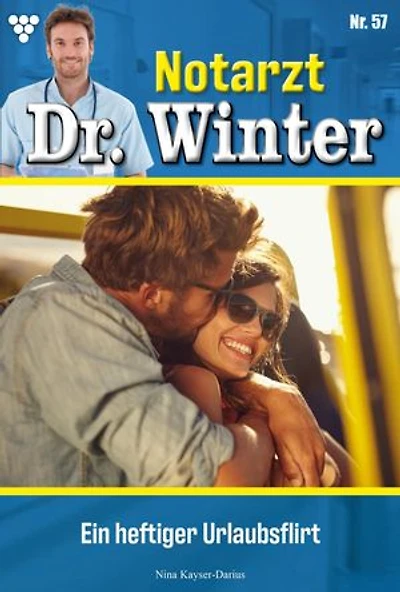 Ein heftiger Urlaubsflirt: Notarzt Dr. Winter 57 – Arztroman