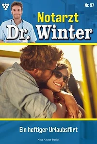 Ein heftiger Urlaubsflirt: Notarzt Dr. Winter 57 – Arztroman