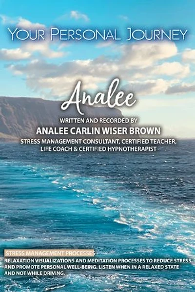 Your Personal Journey: Relaxation Visualizations and Meditation processes to Reduce Stress