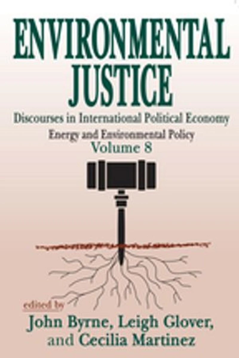 Environmental Justice: International Discourses Political Economy