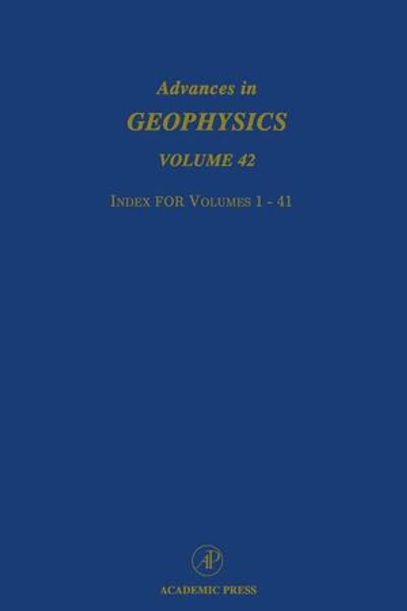 Advances Geophysics: Index for Volumes 1-41