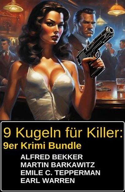 9 Kugeln für Killer: 9er Krimi Bundle