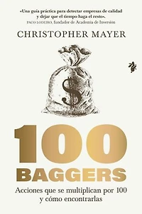 100 baggers: Acciones que se multiplican por 100 y cómo encontrarlas