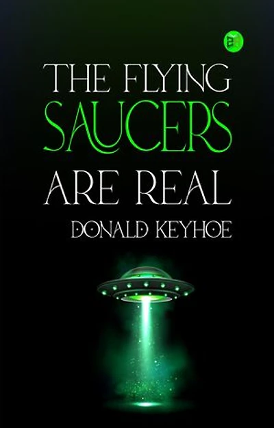 The Flying Saucers are Real