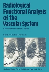 Radiological Functional Analysis of the Vascular System: Contrast Media — Methods — Results