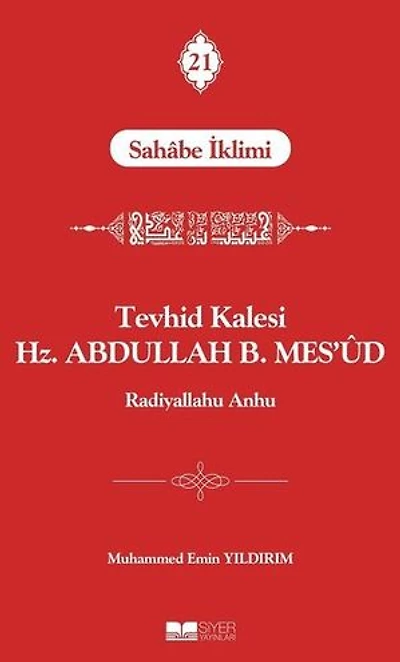 Tevhid Kalesi Hz. Abdullah B. Mes'ud