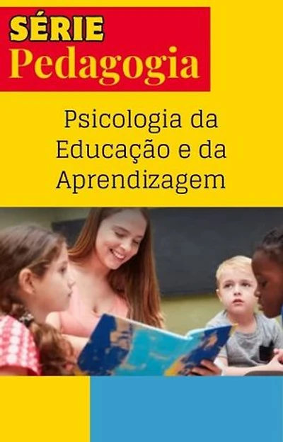 Psicologia da educação e da aprendizagem