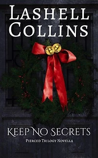 Keep No Secrets: Pierced Trilogy, #4