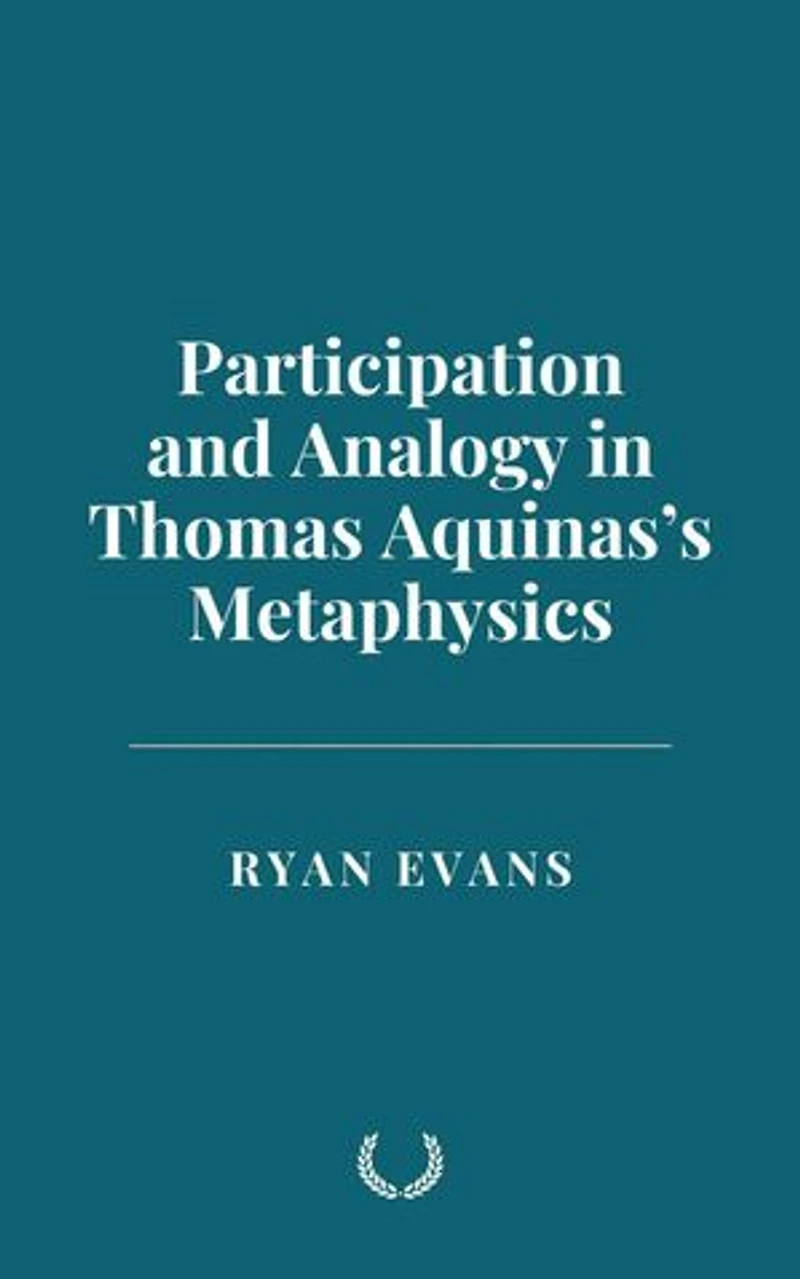Participation and Analogy in Aquinas’s Metaphysics