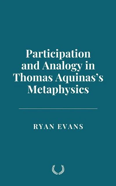 Participation and Analogy in Aquinas’s Metaphysics
