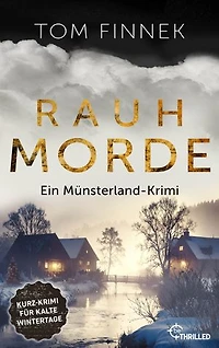 Rauhmorde: Ein Münsterland-Krimi. Tenbrink und Bertram ermitteln in den Rauhnächten