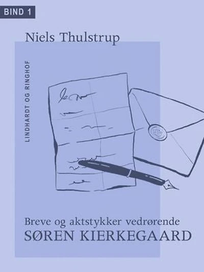 Breve og aktstykker vedrørende Søren Kierkegaard. Bind 1.