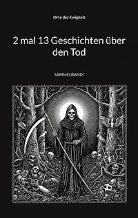2 mal 13 Geschichten über den Tod