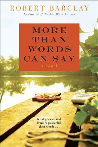 More Than Words Can Say: A Novel
