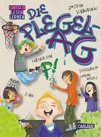 Die Flegel-AG: Gib mir ein F!: Einfach Lesen Lernen | Lustige Schul-Geschichte für freche Leseanfänger*innen ab 6 | perfektes Geschenk zum Schulstart