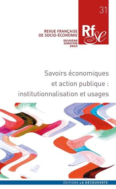 Revue Française de Socio-Économie n° 31: Savoirs économiques et action publique: institutionnalisation et usages