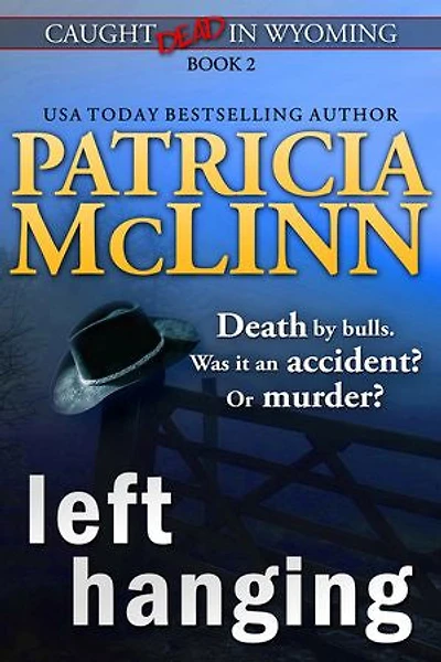 Left Hanging (Caught Dead Wyoming, Book 2)