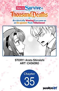 How to Survive a Thousand Deaths: Accidentally Wooing Everyone as an Ex-gamer Made Villainess! #035