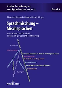 Sprachmischung - Mischsprachen: Vom Nutzen und Nachteil gegenseitiger Sprachbeeinflussung