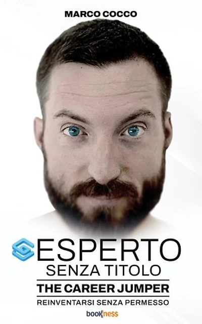 Esperto senza titolo: The Career Jumper: reinventarsi senza permesso
