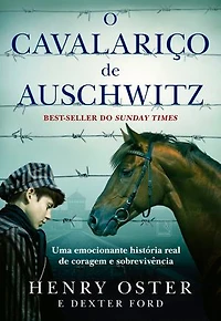 O cavalariço de Auschwitz
