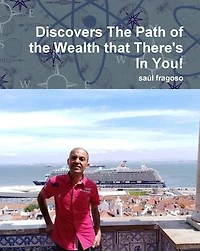 Discovers The Path of the Wealth that There's In You!