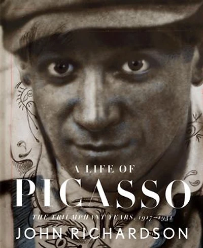 A Life of Picasso III: The Triumphant Years: 1917-1932