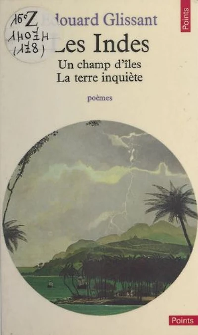 Les Indes: Un champ d'îles. La terre inquiète