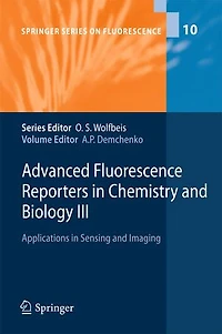 Advanced Fluorescence Reporters Chemistry and Biology III: Applications Sensing Imaging