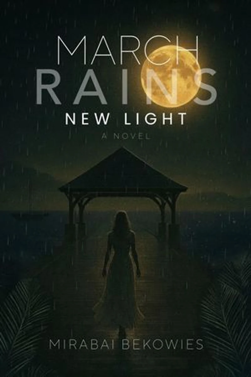 March Rains New Light