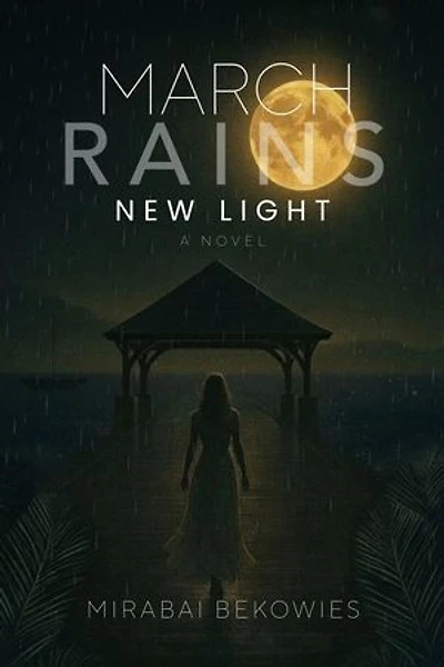 March Rains New Light