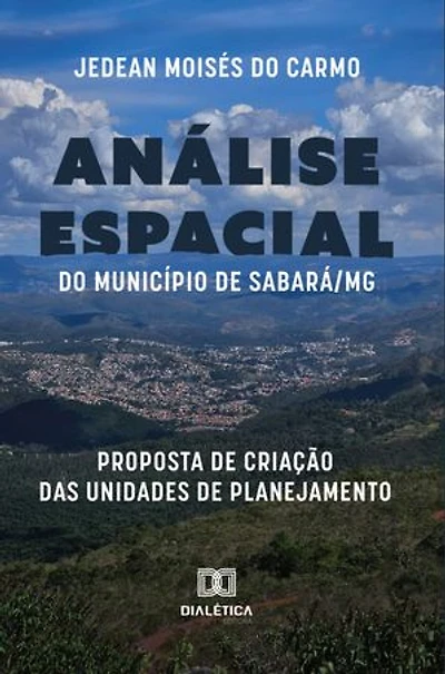 Análise Espacial do Município de Sabará/MG: proposta de criação das Unidades de Planejamento