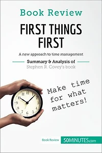 Book Review: First Things by Stephen R. Covey: A new approach to time management