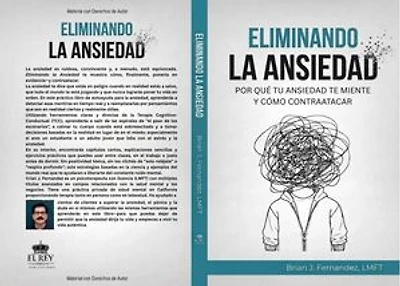 Eliminando la Ansiedad: Por Qué Tu Ansiedad te Miente y Cómo Cotraatacar