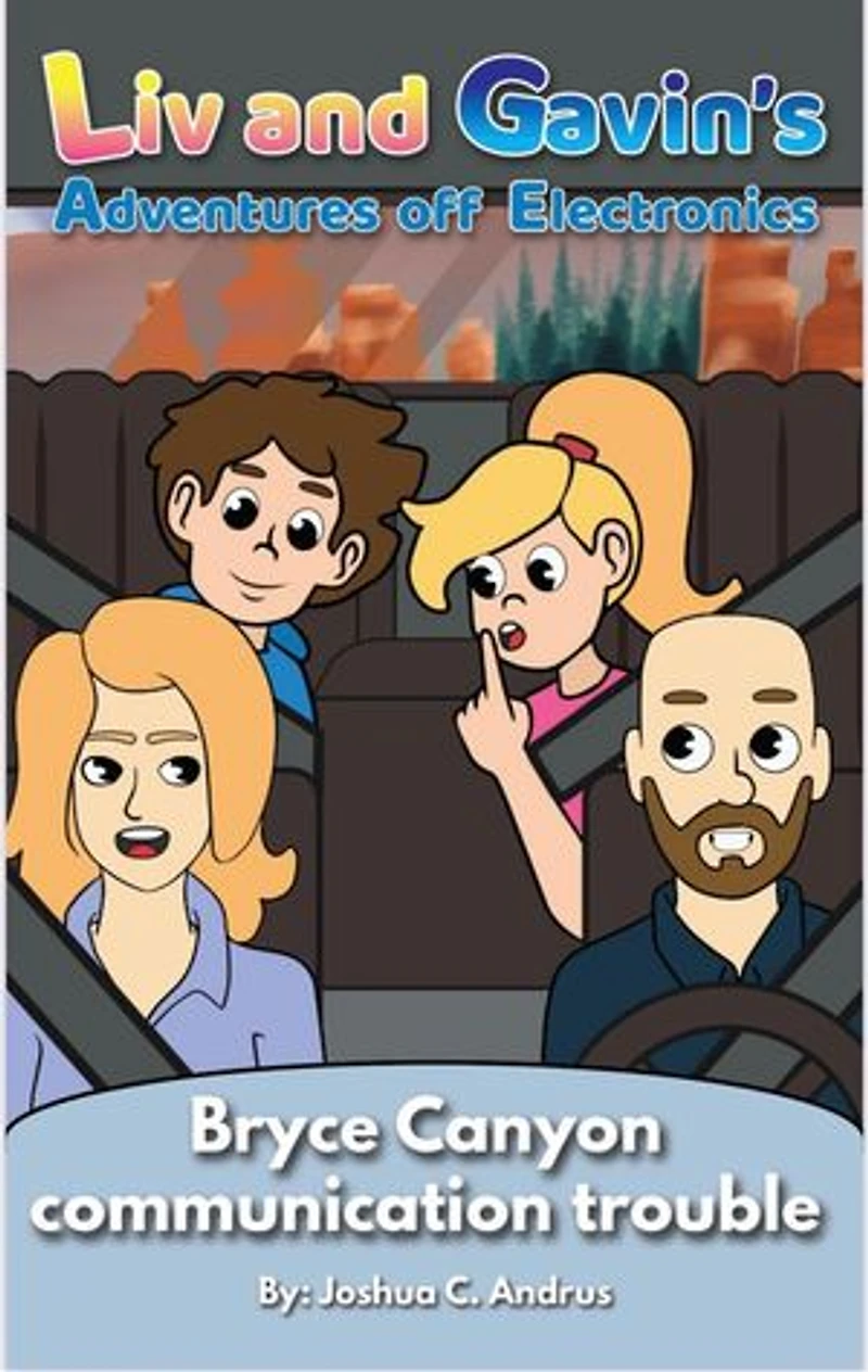 Bryce Canyon Communication Trouble: Liv And Gavin's Adventure Off Their Devices, #1