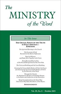 The Ministry of the Word, Vol. 29, No. 08: The Crucial Points of the Truth in Paul’s Epistles—Ephesians