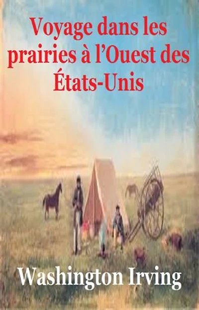 Voyage dans les prairies à l’Ouest des États-Unis