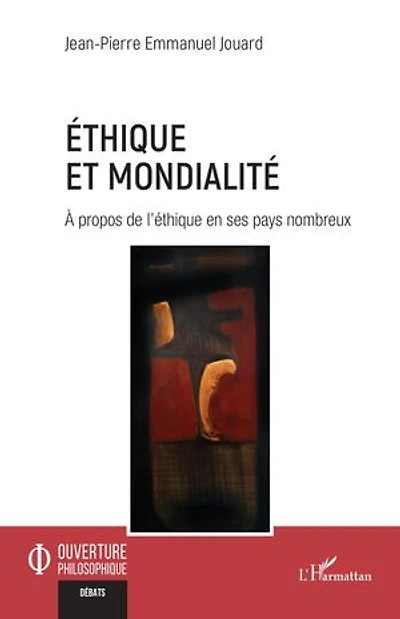 Éthique et mondialité: À propos de l’éthique en ses pays nombreux