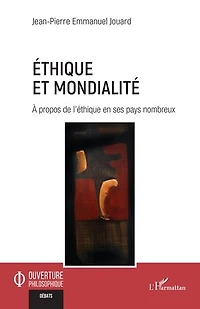 Éthique et mondialité: À propos de l’éthique en ses pays nombreux