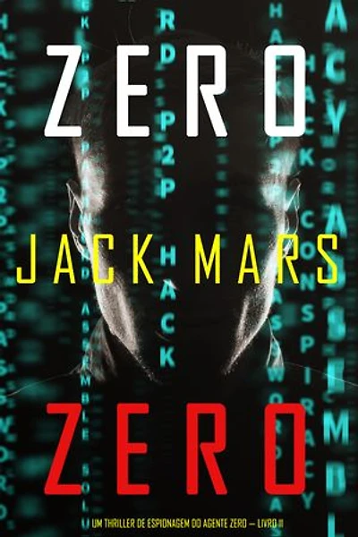 Zero Zero (Um Thriller de Espionagem do Agente Zero — Livro 11)