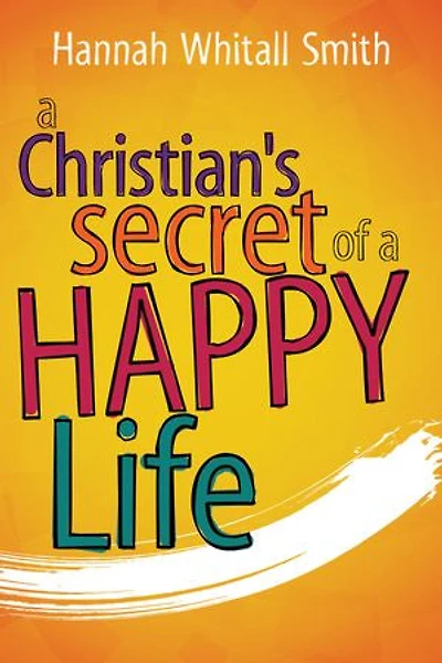 a Christian's Secret of Happy Life