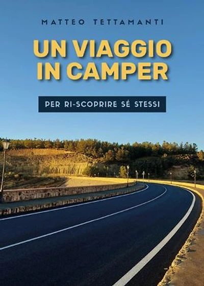 Un Viaggio In Camper Per Ri-scoprire Sé Stessi