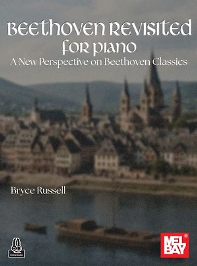 Beethoven Revisited for Piano: A New Perspective on Beethoven Classics
