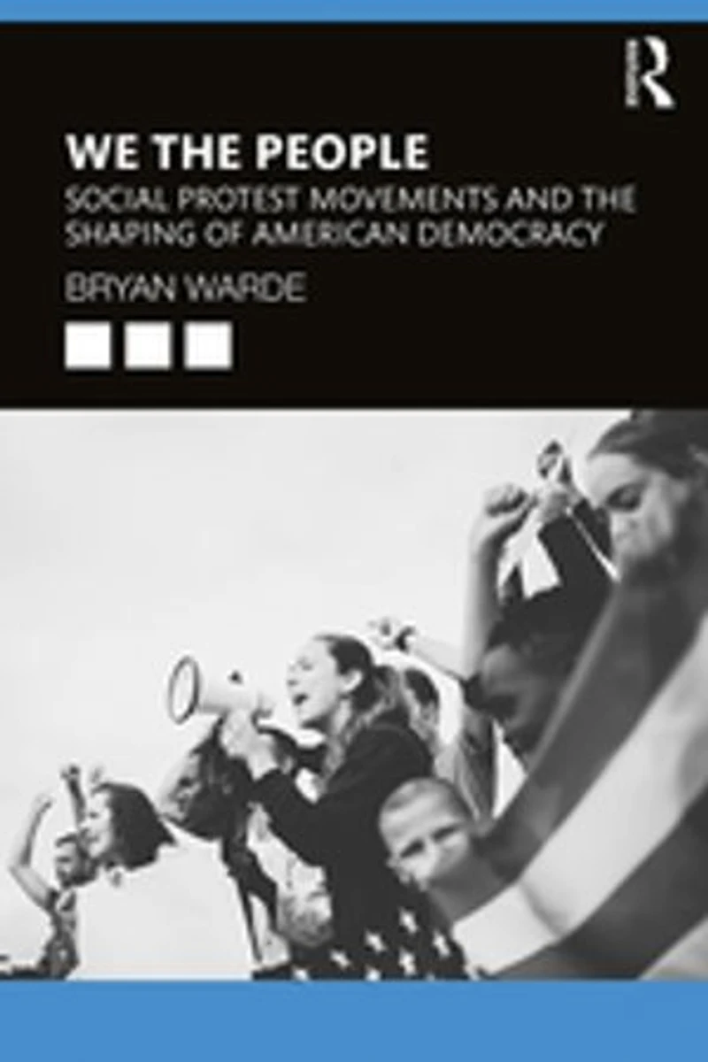 We the People: Social Protests Movements and Shaping of American Democracy