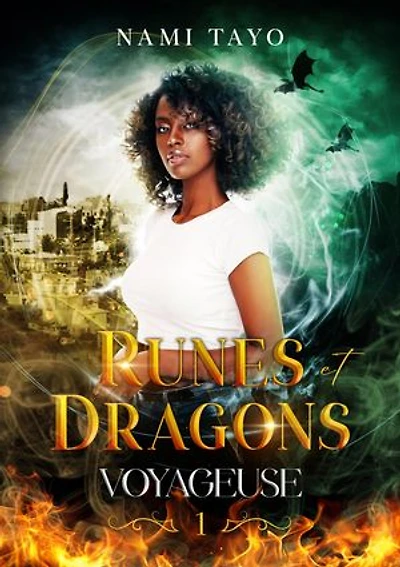 Voyageuse, tome 1: Runes et dragons (urban fantasy)