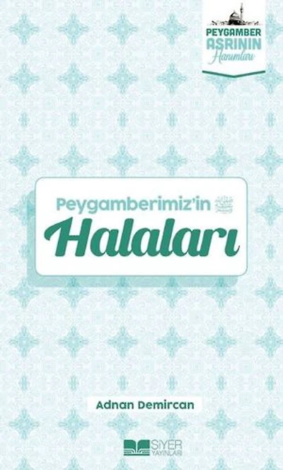 Peygamberimiz'in Halaları - Peygamber Asrının Hanımları