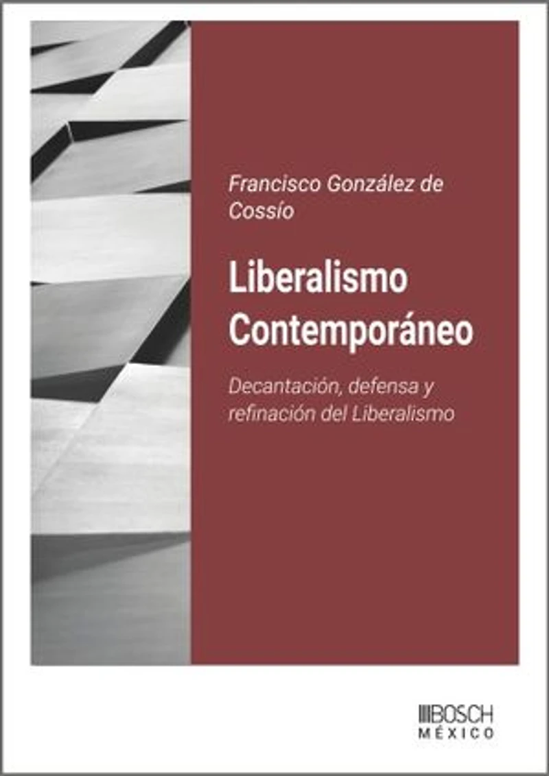 Liberalismo Contemporáneo: Decantación, defensa y refinación del liberalismo