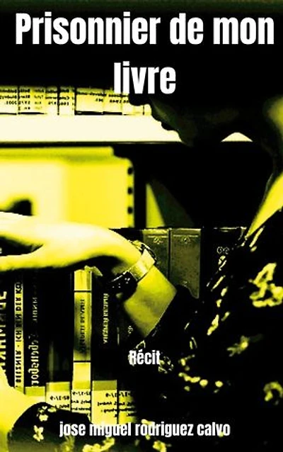 Prisonnier De Mon Livre